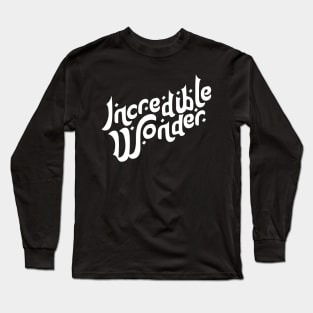 Incredible Wonder Motivation Typography Long Sleeve T-Shirt